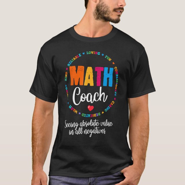 Cute Math Coach Teacher Mathematical Nerd School T-Shirt (Front)