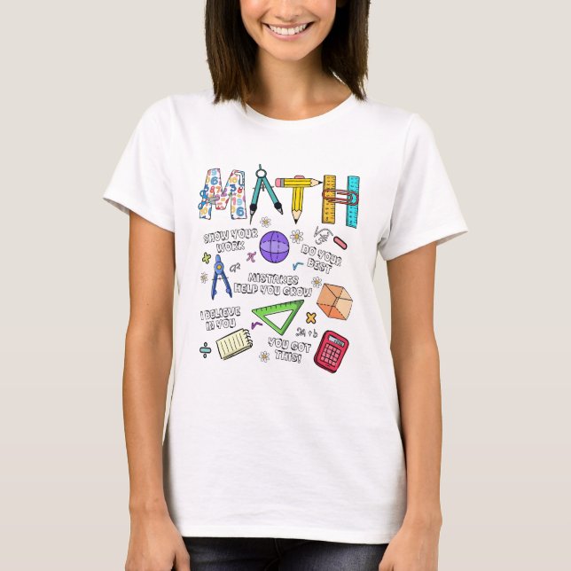 Cute Math Teacher Student Back To School Math Is T-Shirt (Front)