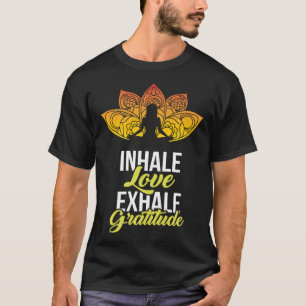 Cute Meditation Tees Inhale Love Exhale Gratitude
