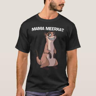 Cute Meerkat For Women Girls Meerkat Mongoose T-Shirt