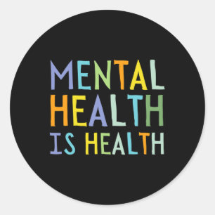 Cute Mental Health Is Health Mental Health Awarene Classic Round Sticker