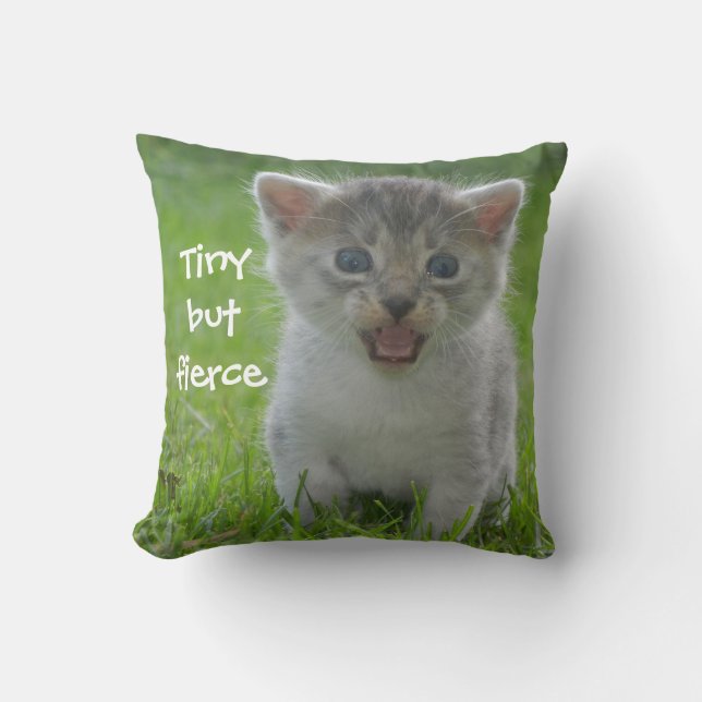 Cute Meow Kitten Tiny but Fierce Cushion (Front)