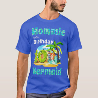 Cute Mermaid Mommie Of The 10th Birthday T-Shirt