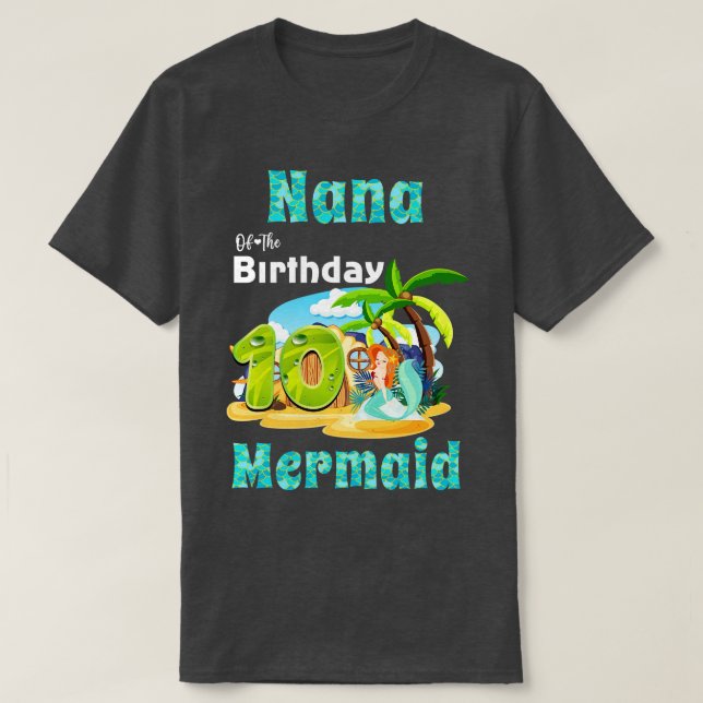 Cute Mermaid Nana Of The 10th Birthday T-Shirt (Design Front)