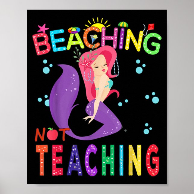 Cute mermaid Teacher gift tee Beaching not Poster (Front)