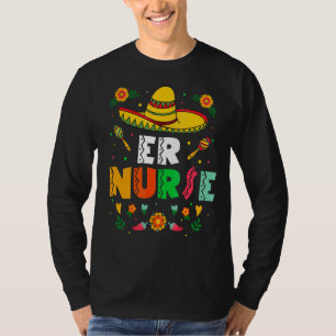 Cute Mexican Er Nurse Rn Sombrero Happy Cinco De M T-Shirt