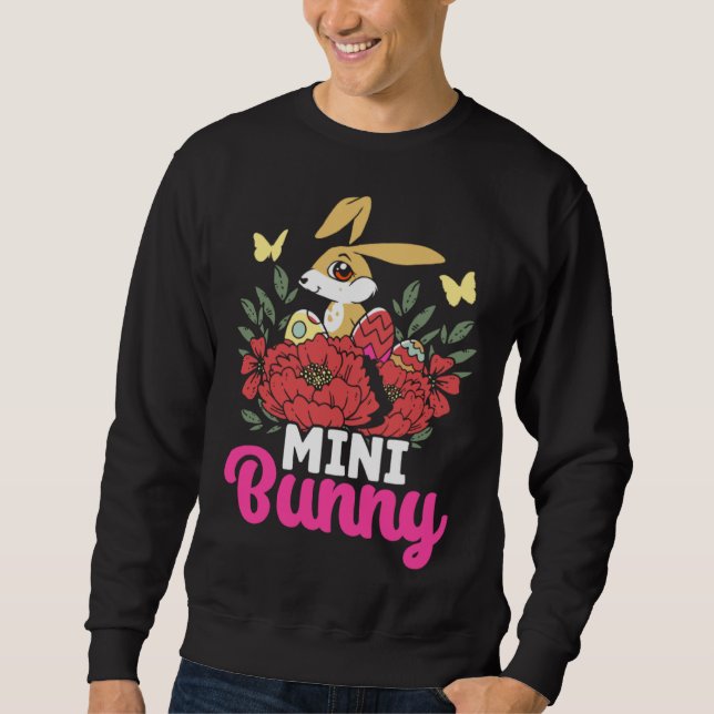 Cute Mini Bunny Easter Bunny Eggs Happy Easter Sweatshirt (Front)