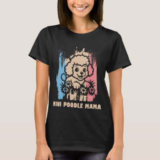 Cute Mini Poodle Mama T-Shirt – Perfect Mom Gift