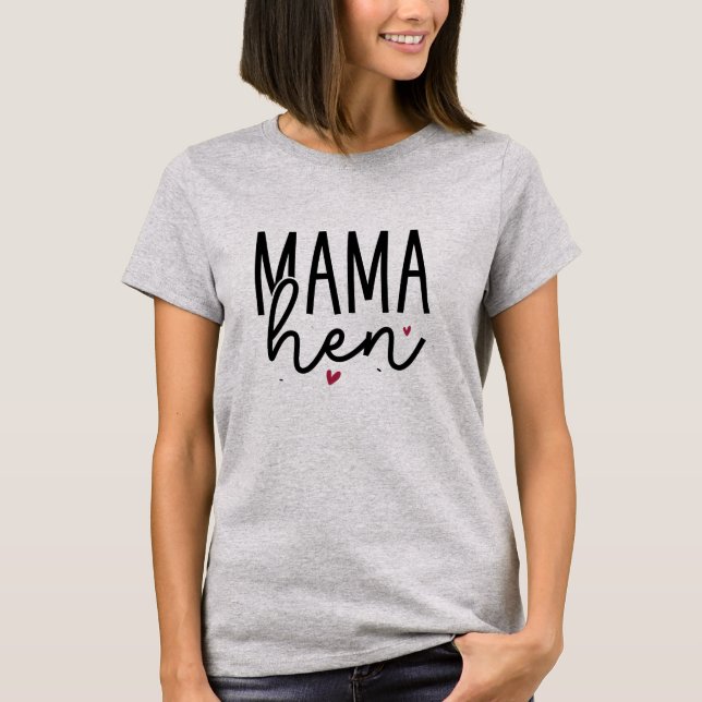 Cute Modern Farmhouse Mama Hen T-shirt (Front)