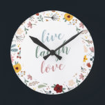 Cute Modern Floral Live Laugh Love  Round Clock<br><div class="desc">Decorate your wall with this Cute Modern Floral Live Laugh Love Round Clock</div>