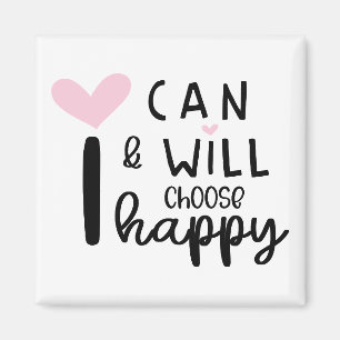 Cute Modern Minimal I Can and Will Choose Happy Magnet