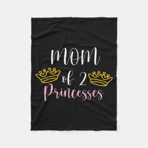 Cute mom of 2 princesses two girls mama mothers da fleece blanket