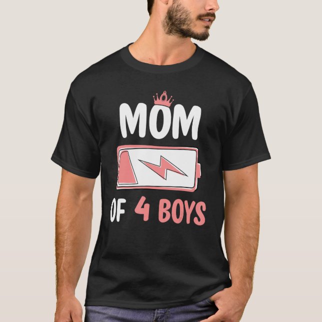 Cute Mom Of 4 Sons Low Battery Mommy Mother s Day T-Shirt (Front)