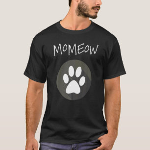 Cute Momeow MOm Meow Footprint Slogan for Her Cat T-Shirt