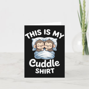 Cute Monkey Sleep Couple This Is My Cuddle Card