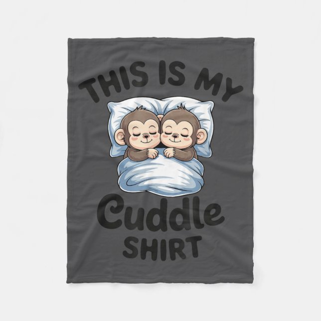Cute Monkey Sleep Couple This Is My Cuddle  Fleece Blanket (Front)