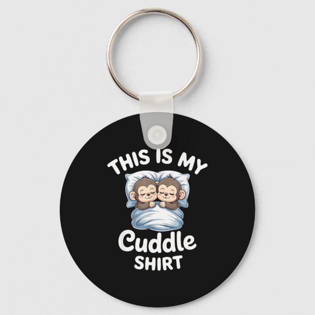 Cute Monkey Sleep Couple This Is My Cuddle  Key Ring (Front)