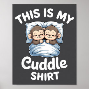 Cute Monkey Sleep Couple This Is My Cuddle  Poster