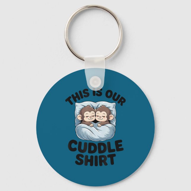 Cute Monkeys Snuggle This Is Our Cuddle  Key Ring (Front)