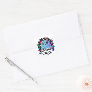 Cute Monster It's Gonna Be Okay Motivational Art. Square Sticker