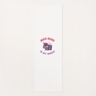 Cute MOO DENG IS MY WORLD Outdoor Enthusiast Wild  Yoga Mat
