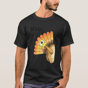 Cute Moo Turkey Chicken Men Women Thanksgiving T-Shirt