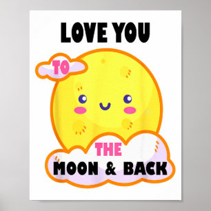 Cute Moon, Love You To The Moon And Back, Valentin Poster