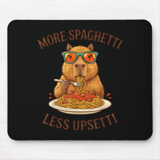 Cute More Spaghetti Less Upsetti Capybara Mouse Pad (Front)