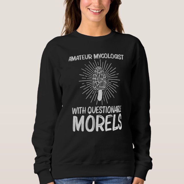 Cute Morel For Men Women Morel Mushroom Hunting Sweatshirt (Front)