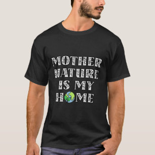 Cute Mother Nature Is My Home Kids Men Women T-Shirt