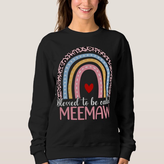 Cute Mother s Day Blessed To Be Called Meemaw Rain Sweatshirt (Front)