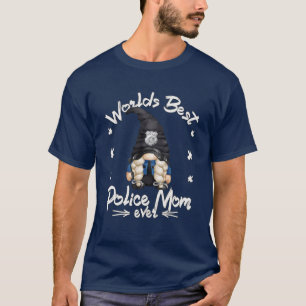 Cute Mother`S Day Gnome For Worlds Best Police Mom T-Shirt