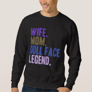 Cute Mother s Day Wife Mom Doll Face Sweatshirt