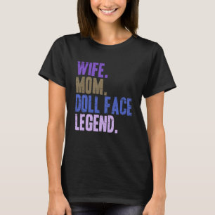 Cute Mother s Day Wife Mum Doll Face T-Shirt
