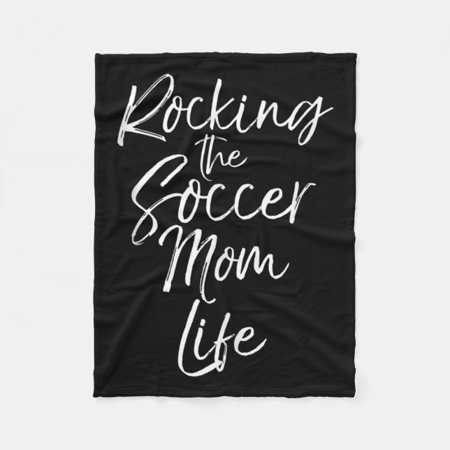 Cute Mother's Day Gift Quote Rocking The Soccer Mo Fleece Blanket (Front)