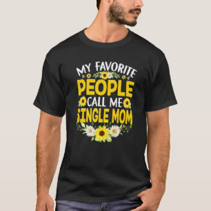 Cute Mother's Day My Favourite People Call Me Sing T-Shirt