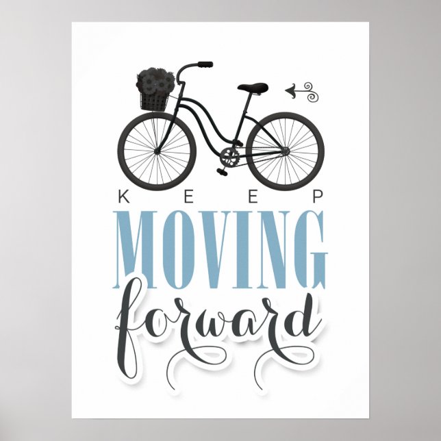 Cute Motivational Keep Moving Forward with Bicycle Poster (Front)