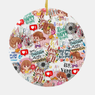 Cute Motivational – Positive Quote Kawaii Ceramic Ornament