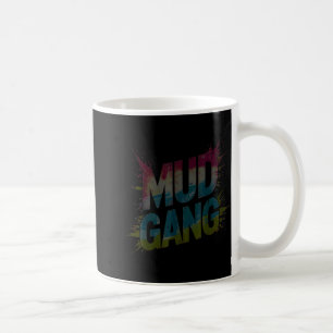 Cute mud gang run muddy buddies mudder squad coffee mug