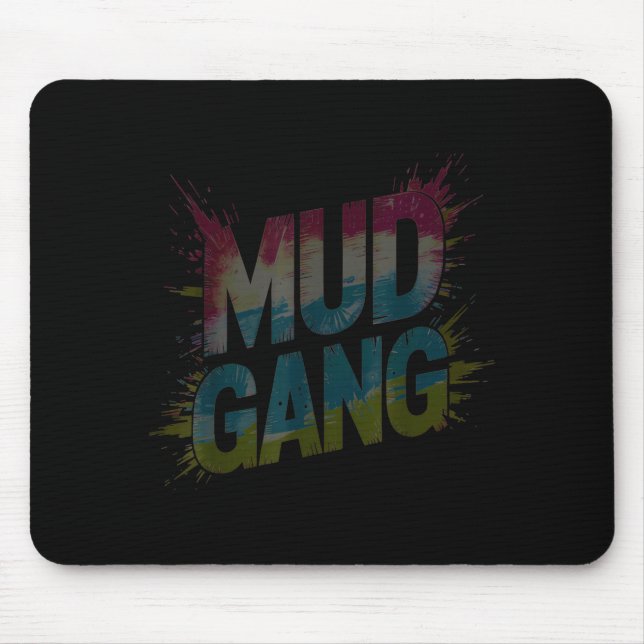 Cute mud gang run muddy buddies mudder squad mouse pad (Front)