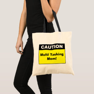Cute Multi Tasking Mum Caution Tote Bag