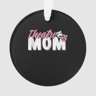 Cute Mum Theatre Mum - Acting Gift Ornament