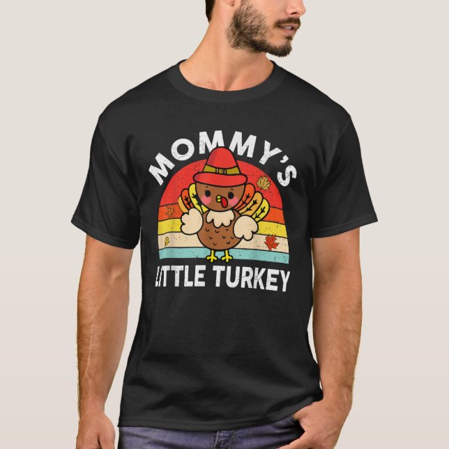 Cute Mummy Little Turkey Thanksgiving Boy Girl Tod T-Shirt (Front)