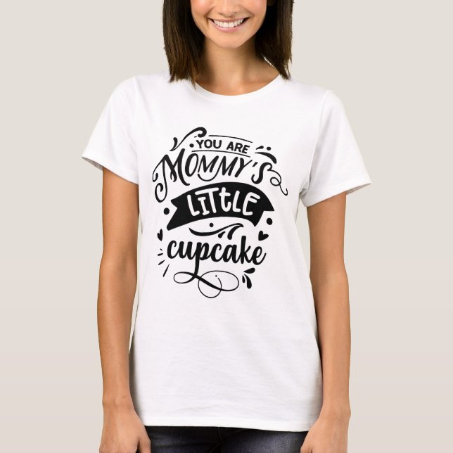 cute Mummy's little cupcake word art  T-Shirt (Front)