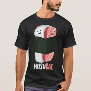 Cute Musubae Funny Musubi Bae Hawaiian Food Fan Ea T-Shirt