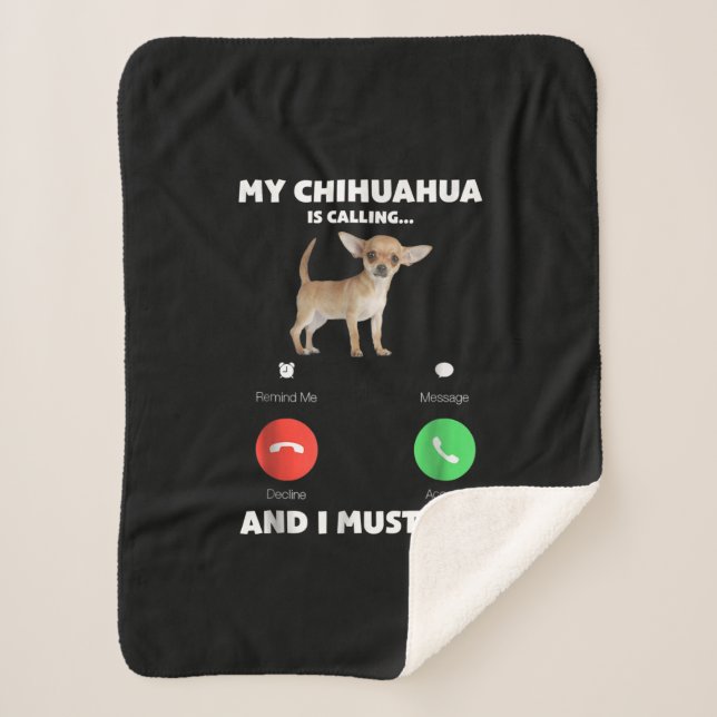 Cute My Chihuahua Is Calling And I Must Go Sherpa Blanket (Front)