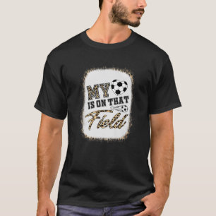 Cute My Heart Is On That Field Soccer Mum Mother's T-Shirt