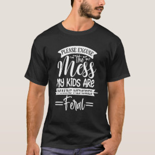 Cute  My Kids Are Feral  For Mum Mama Mummy Mother T-Shirt