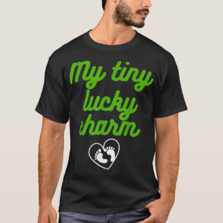 Cute My Tiny Lucky Charm Baby Designs For Pregnanc T-Shirt