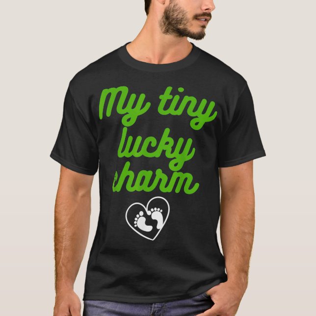 Cute My Tiny Lucky Charm Baby Designs For Pregnanc T-Shirt (Front)
